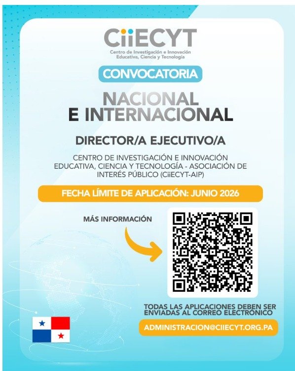 Continua el proceso de selección del nuevo director del CiiECYT–AIP en Panamá Convocatoria cierra el 30 de junio